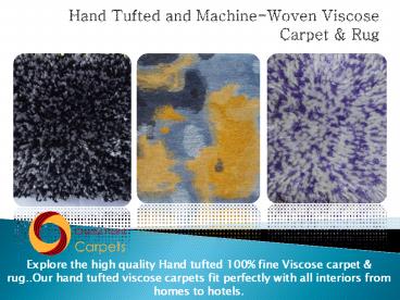 Hand Tufted and Machine-Woven Viscose Carpet & Rug (1)