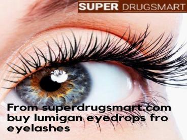 Buy Lumigan Eye Drops for Eyelash Growth @Connecticut. (1)