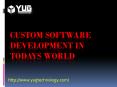 Custom Software Development in Todays World PowerPoint PPT Presentation