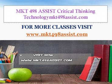 MKT 498 ASSIST Critical Thinking  Technologymkt498assist.com