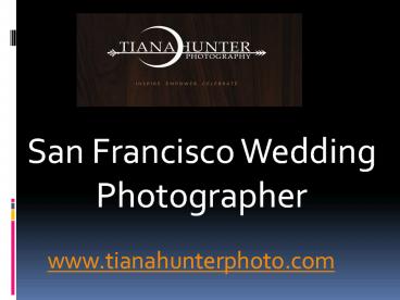 San Francisco Wedding Photographer - www.tianahunterphoto.com (1)