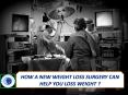 HOW A NEW WEIGHT LOSS SURGERY CAN HELP YOU LOSS WEIGHT ? PowerPoint PPT Presentation