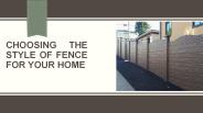 Choosing the style of fence for your home