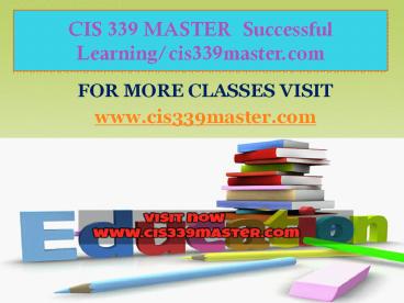 CIS 339 MASTER  Successful Learning/cis339master.com