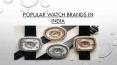 Popular watch brands in India