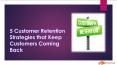 Best Ways to Retain Your Customers and Keep Them Coming Back PowerPoint PPT Presentation