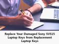 Replace Your Damaged Sony SVS15 Laptop Keys from Replacement Laptop Keys
