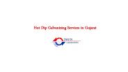 Hot dip galvanizing services in gujarat
