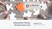 Independent Testing as a Fair Judge of Quality Assessment