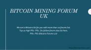 Bitcoin Mining Forums UK