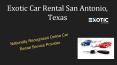 Exotic Car Rental San Antonio, Texas PowerPoint PPT Presentation