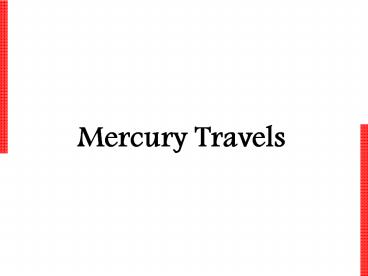 Mercury Travels Journey