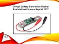 Global Battery Sensor Ics Market Professional Survey Report 2017 PowerPoint PPT Presentation