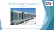VRF System In-Depth Research Report 2017-2022