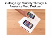 Getting High Visibility Through A Freelance Web Designer!