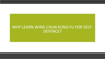 WHY LEARN WING CHUN KUNG FU FOR SELF-DEFENCE