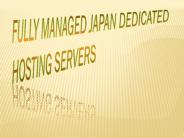 Fully Managed Japan Dedicated Hosting Servers