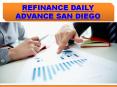 Refinance Daily Advance San Diego PowerPoint PPT Presentation