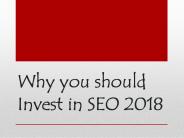Why you should Invest in SEO 2018