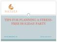 Tips For Planning a Stress-Free Holiday Party PowerPoint PPT Presentation