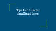 Tips For A Sweet Smelling Home