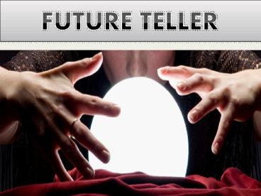 Future teller