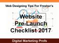 Web Designing Tips For Fresher’s-Website  Pre-Launch Checklist 2017 | Digital Marketing Profs PowerPoint PPT Presentation