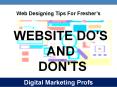 Web Designing Tips For Fresher’s-Website Do’s And Don’ts 2017 | Digital Marketing Profs PowerPoint PPT Presentation