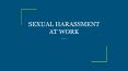 SEXUAL HARASSMENT AT WORK PowerPoint PPT Presentation