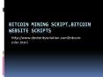 Bitcoin Mining Script,Bitcoin Website Scripts PowerPoint PPT Presentation