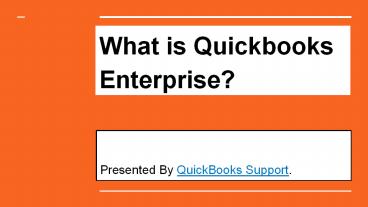 What is Quickbooks Enterprise