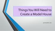Things You Will Need to Create a Model
