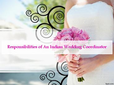 Responsibilities of An Indian Wedding Coordinator