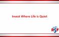 Invest where life is quiet