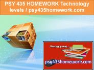 PSY 435 HOMEWORK  Technology levels / psy435homework.com