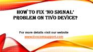 How To Solve ‘No Signal’ Problem On TiVo Device?