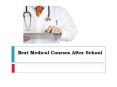 Best Medical Course after school PowerPoint PPT Presentation