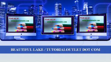 BEAUTIFUL LAKE / TUTORIALOUTLET DOT COM