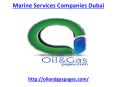 Get Marine services companies in Dubai PowerPoint PPT Presentation