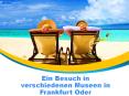 Ein Besuch in  verschiedenen Museen in Frankfurt Oder PowerPoint PPT Presentation