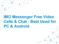 Imo for pc free download - Presentation PowerPoint PPT Presentation