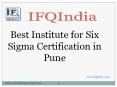 IFQIndia- Best Institute for Six Sigma Certification in Pune PowerPoint PPT Presentation