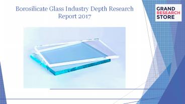 Borosilicate glass industry depth research report 2017