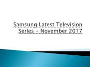 Samsung Latest Television Series – November 2017