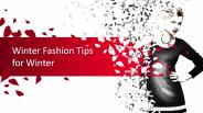 Winter Fashion Tips for Winter