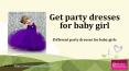 Get party dresses for baby girl PowerPoint PPT Presentation