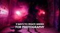 9 Ways to Create Smoke for Photography PowerPoint PPT Presentation