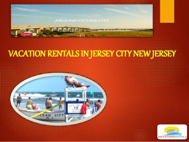 Vacation Rentals in Jersey City New Jersey