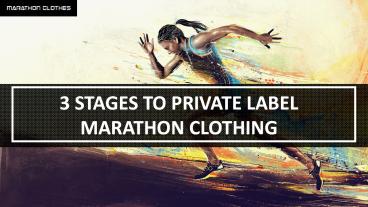 Marathon Clothing Manufacturers Helps You On Your Every Winning
