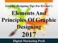 Graphic Designing Tips For Fresher’s - Elements And Principles Of Graphic Designing 2017 | Digital Marketing Profs PowerPoint PPT Presentation